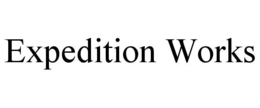 EXPEDITION WORKS