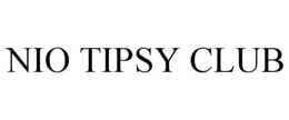 NIO TIPSY CLUB