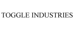 TOGGLE INDUSTRIES
