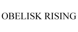OBELISK RISING