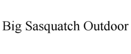 BIG SASQUATCH OUTDOOR