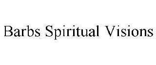 BARBS SPIRITUAL VISIONS