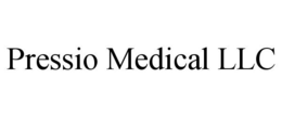 PRESSIO MEDICAL LLC