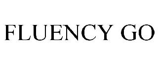 FLUENCY GO