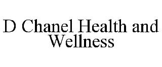 D CHANEL HEALTH AND WELLNESS