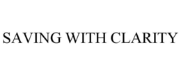 SAVING WITH CLARITY