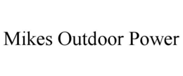 MIKES OUTDOOR POWER