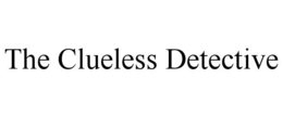 THE CLUELESS DETECTIVE