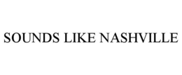 SOUNDS LIKE NASHVILLE