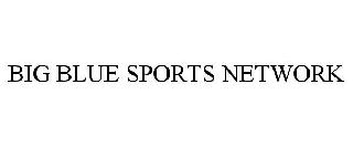BIG BLUE SPORTS NETWORK
