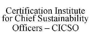 CERTIFICATION INSTITUTE FOR CHIEF SUSTAINABILITY OFFICERS - CICSO