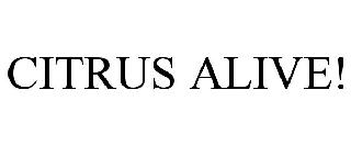 CITRUS ALIVE!