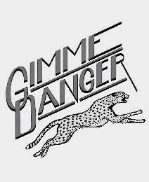 GIMME DANGER