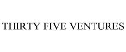 THIRTY FIVE VENTURES