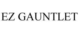 EZ GAUNTLET