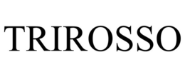 TRIROSSO