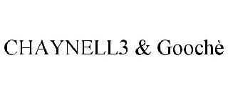 CHAYNELL3 & GOOCHÈ