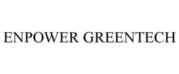 ENPOWER GREENTECH