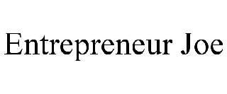 ENTREPRENEUR JOE