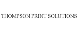 THOMPSON PRINT SOLUTIONS