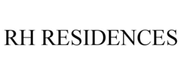 RH RESIDENCES