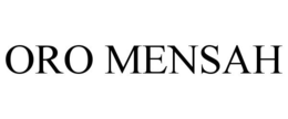 ORO MENSAH