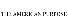 THE AMERICAN PURPOSE