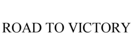 ROAD TO VICTORY