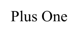PLUS ONE