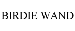 BIRDIE WAND