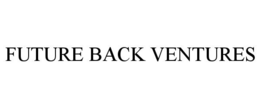 FUTURE BACK VENTURES