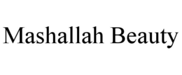 MASHALLAH BEAUTY