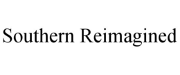SOUTHERN REIMAGINED