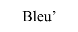 BLEU'