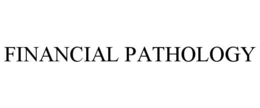 FINANCIAL PATHOLOGY