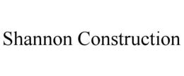 SHANNON CONSTRUCTION