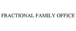 FRACTIONAL FAMILY OFFICE
