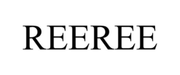 REEREE