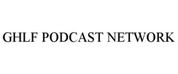 GHLF PODCAST NETWORK