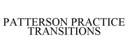 PATTERSON PRACTICE TRANSITIONS