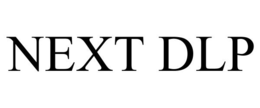 NEXT DLP