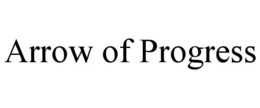 ARROW OF PROGRESS