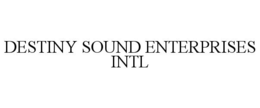 DESTINY SOUND ENTERPRISES INTL