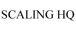 SCALING HQ