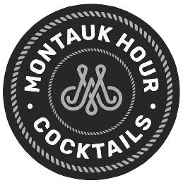 M MONTAUK HOUR · COCKTAILS ·