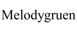 MELODYGRUEN