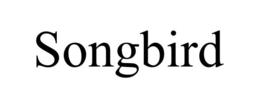SONGBIRD