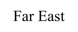 FAR EAST