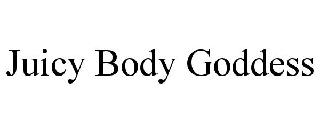 JUICY BODY GODDESS