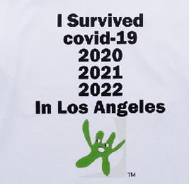I SURVIVED COVID-19 2020 2021 2022 IN LOS ANGELES
